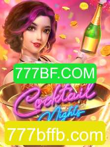 Explorando as Aventuras Virtuais de CocktailNights e a Plataforma 777BF.COM